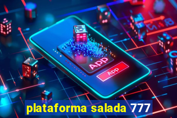 plataforma salada 777